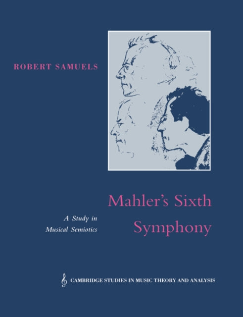 Book cover of: Mahler's Sixth Symphony. By: Robert Samuels
