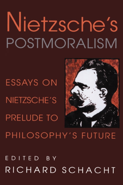 Book cover of: Nietzsche's Postmoralism. By: Richard Schacht