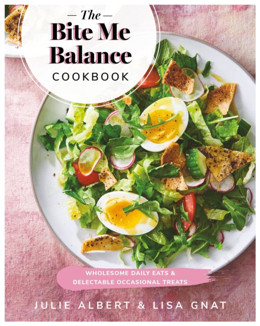 Book cover of: Bite Me Balance Cookbook. By: Julie Albert