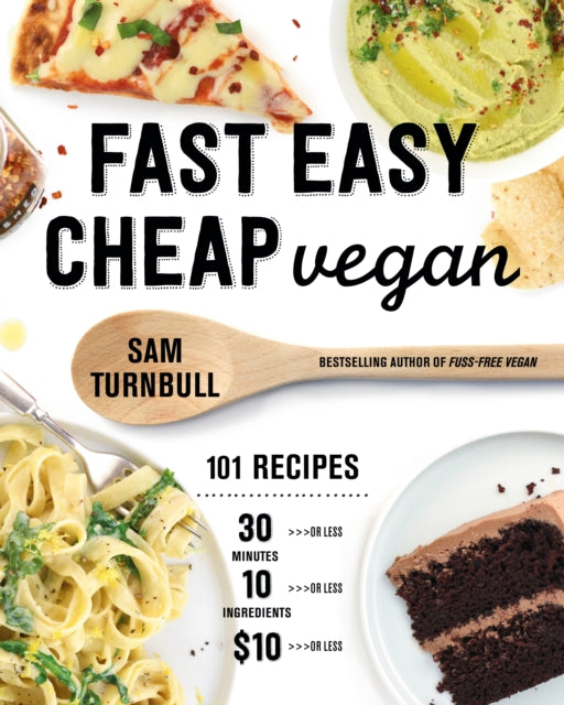 Book cover of: Fast Easy Cheap Vegan. By: Sam Turnbull