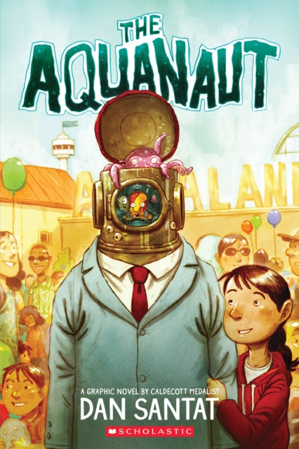 Book cover of: Aquanaut (PB). By: Dan Santat