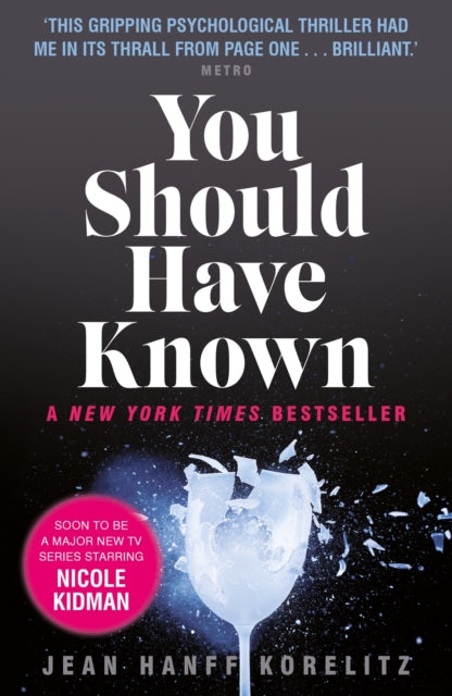 Book cover of: You Should Have Known. By: Jean Hanff Korelitz