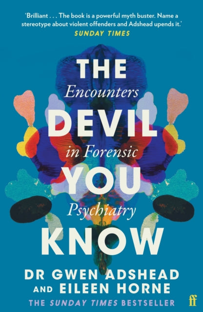 Devil You Know, Encounters in Forensic Psychiatry 9780571357628 Gwen Adshead