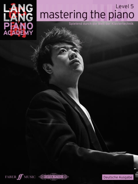 Book cover of: Lang Lang Piano Academy: mastering the piano level 5 (Deutsche Ausgabe)