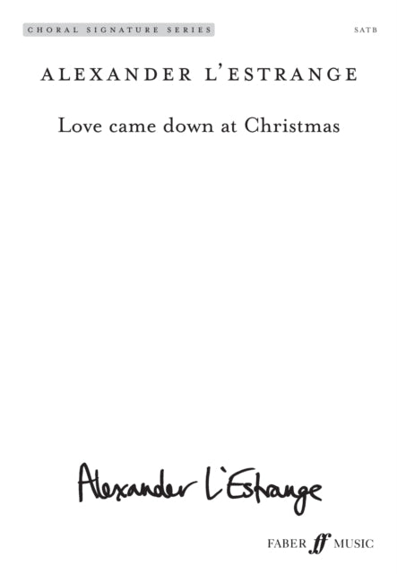 Book cover of: Love came down at Christmas (Mixed Voice Choir)