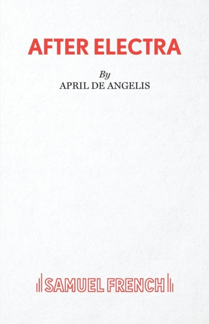 Book cover of: After Electra. By: April De Angelis