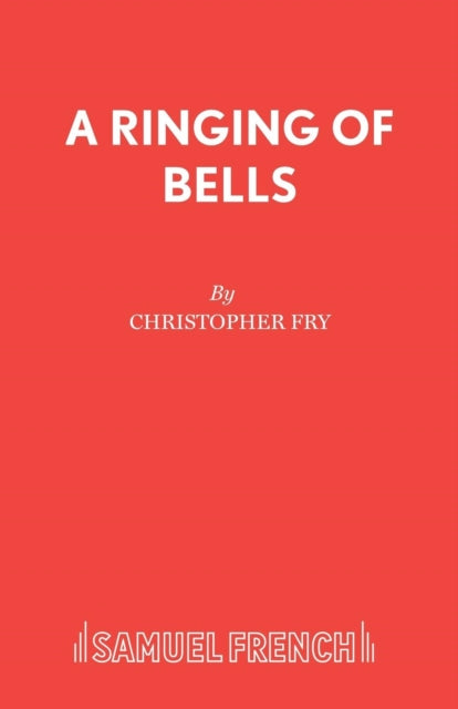 Book cover of: Ringing of Bells. By: Christopher Fry