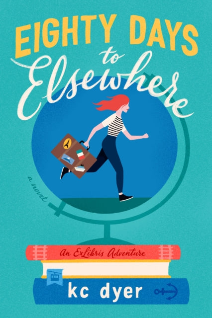 Book cover of: Eighty Days to Elsewhere. By: kc dyer