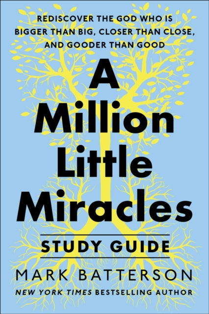 Book cover of: Million Little Miracles Study Guide. By: Mark Batterson