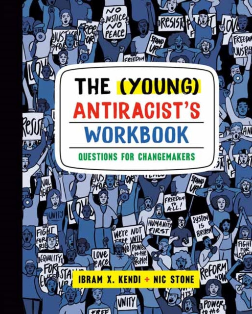Book cover of: (Young) Antiracist's Workbook. By: Ibram X. Kendi