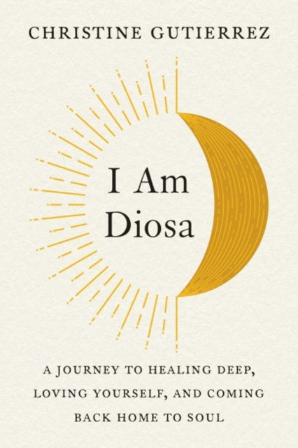 Book cover of: I am Diosa. By: Christine Gutierrez