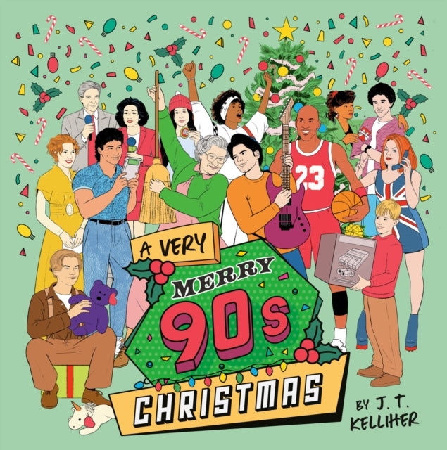 Book cover of: Very Merry 90s Christmas. By: J. T. Kelliher
