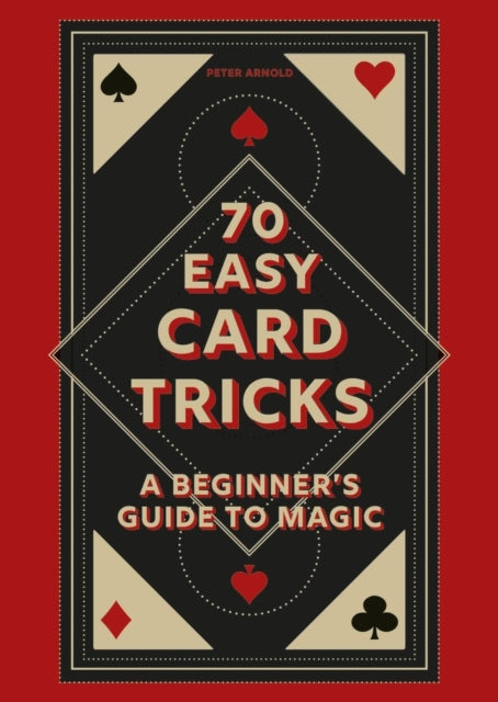 70 Easy Card Tricks, A beginner's guide to magic 9780600638346 Peter Arnold