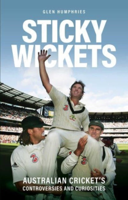 Book cover of: Sticky Wickets. By: Glen Humphries