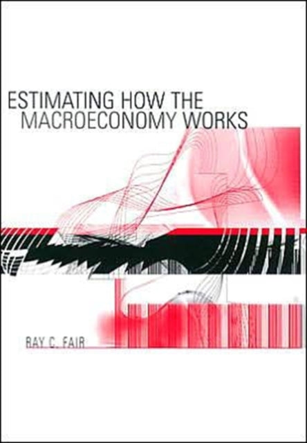 Book cover of: Estimating How the Macroeconomy Works