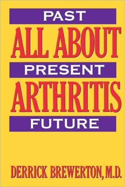 Book cover of: All About Arthritis. By: Derrick Brewerton