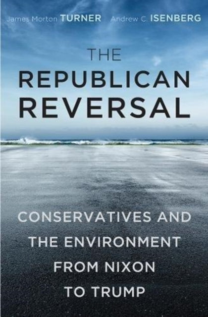 Book cover of: Republican Reversal. By: James Morton Turner