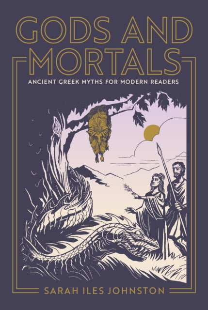 Book cover of: Gods and Mortals. By: Sarah Iles Johnston