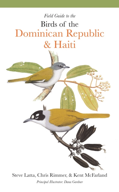 Book cover of: Field Guide to the Birds of the Dominican Republic and Haiti. By: Steven Latta