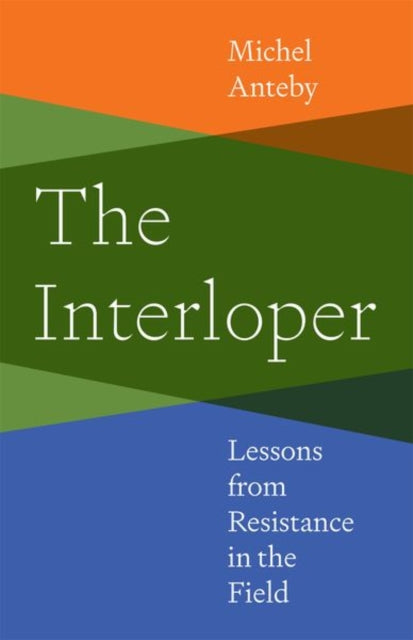 Book cover of: Interloper. By: Michel Anteby