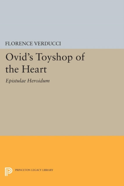 Book cover of: Ovid's Toyshop of the Heart. By: Florence Verducci