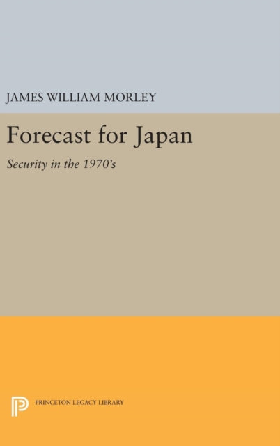 Book cover of: Forecast for Japan. By: James William Morley
