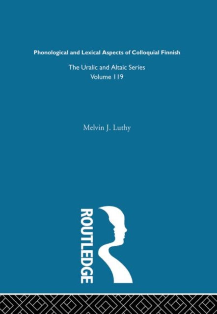 Book cover of: Phonological and Lexical Aspects of Colloquial Finnish. By: Melvin J. Luthy