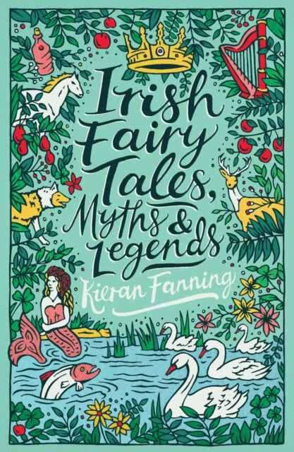 Irish Fairy Tales, Myths and Legends 9780702300165 Kieran Fanning