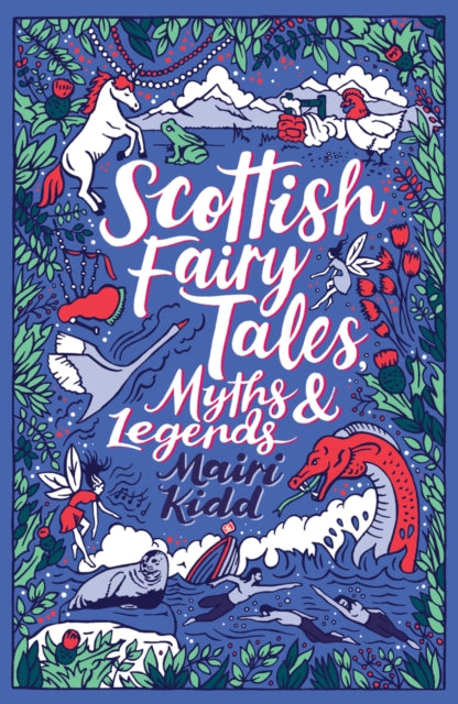 Scottish Fairy Tales, Myths and Legends 9780702304149 Mairi Kidd