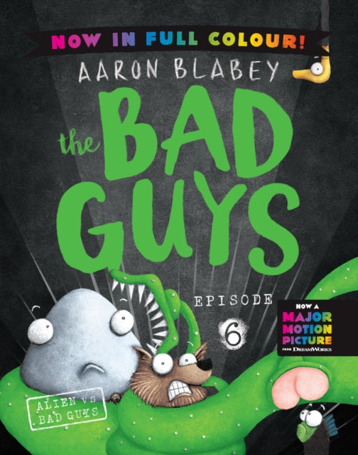 Book cover of: Bad Guys 6 Colour Edition: Alien vs Bad Guys
