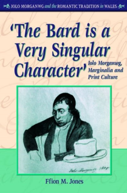 Book cover of: 'The Bard is a Very Singular Character'. By: Ffion Mair Jones