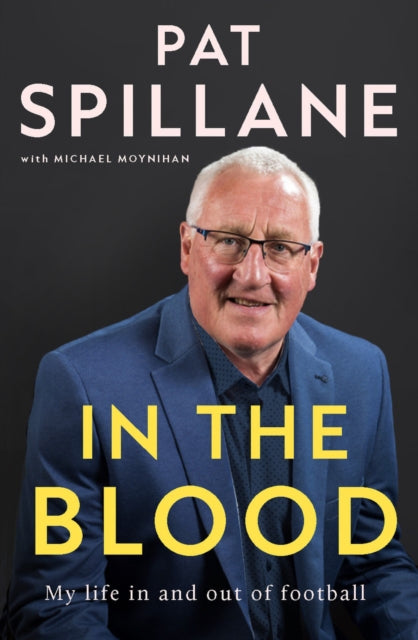 Book cover of: In the Blood. By: Pat Spillane