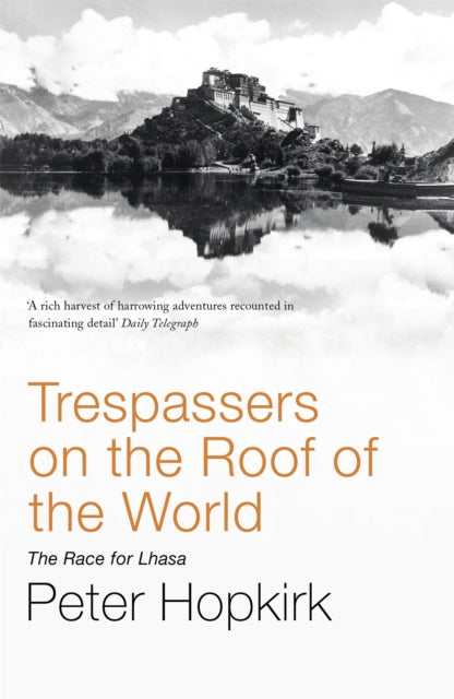 Book cover of: Trespassers on the Roof of the World. By: Peter Hopkirk