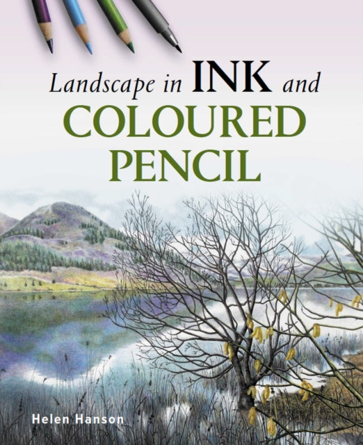 Book cover of: Landscape in Ink and Coloured Pencil. By: Helen Hanson