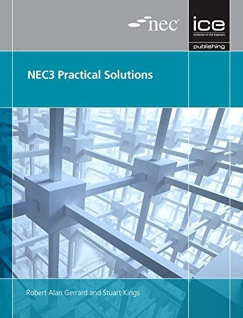 Book cover of: NEC3 Practical Solutions. By: Robert Gerrard