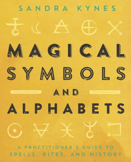 Book cover of: Magical Symbols and Alphabets. By: Sandra Kynes