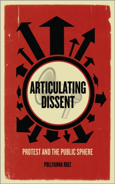 Book cover of: Articulating Dissent. By: Pollyanna Ruiz