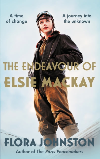 Endeavour of Elsie Mackay, The compelling historical novel inspired by the pioneering Scottish aviator 9780749031473 Flora Johnston
