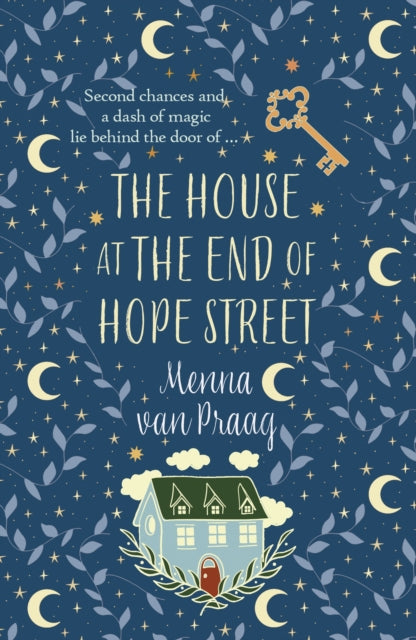 Book cover of: House at the End of Hope Street. By: Menna van Praag