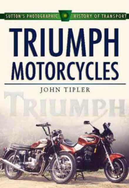 Book cover of: Triumph Motorcycles. By: John Tipler