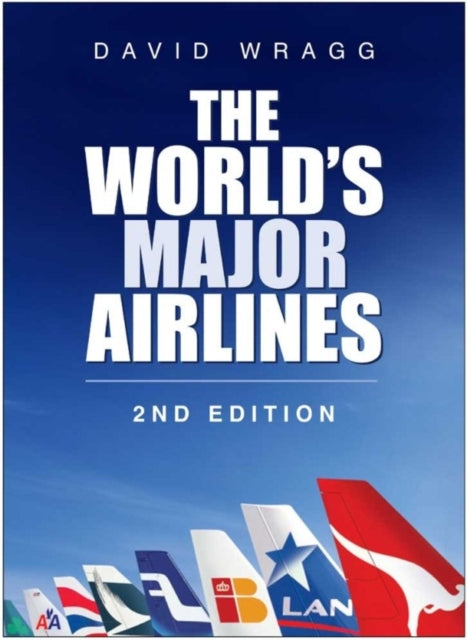 Book cover of: World's Major Airlines. By: David W. Wragg