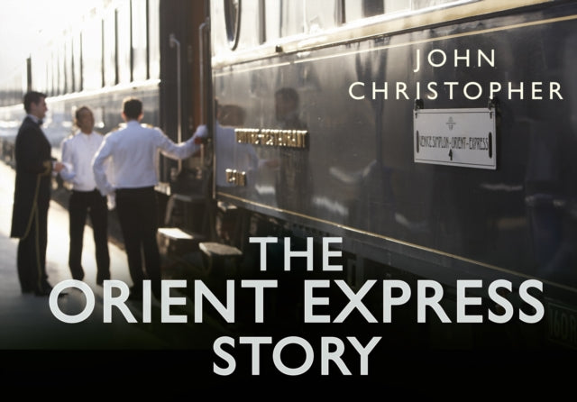 Book cover of: Orient Express Story. By: John Christopher