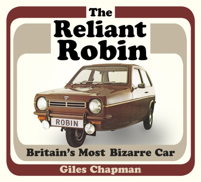 Book cover of: Reliant Robin. By: Giles Chapman