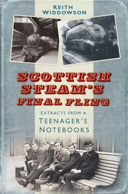 Book cover of: Scottish Steam's Final Fling. By: Keith Widdowson