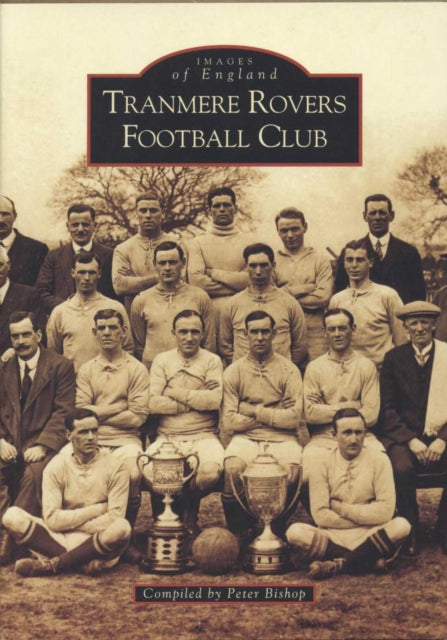 Book cover of: Tranmere Rovers Football Club. By: Peter Bishop