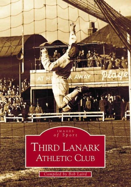 Book cover of: Third Lanark Athletic Club. By: Bob Laird