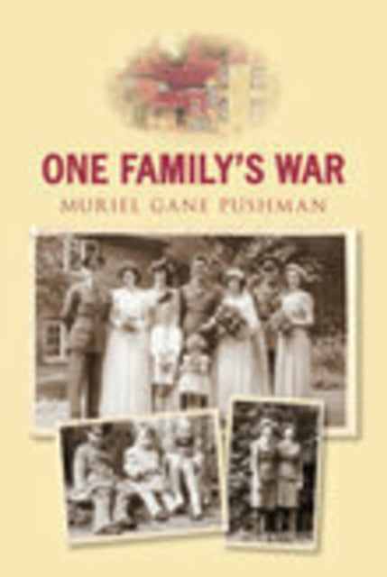 Book cover of: One Family's War. By: Muriel gane Pushman