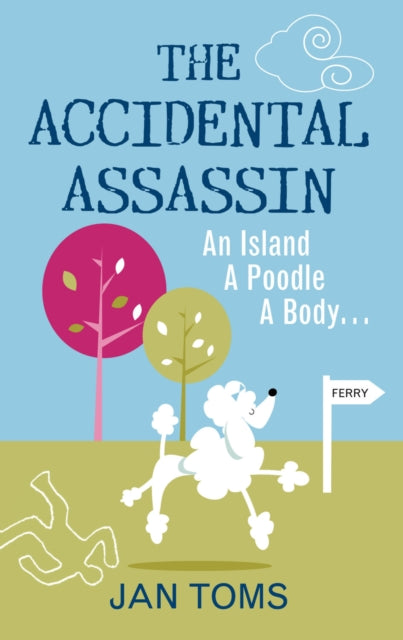 Book cover of: Accidental Assassin. By: Jan Toms