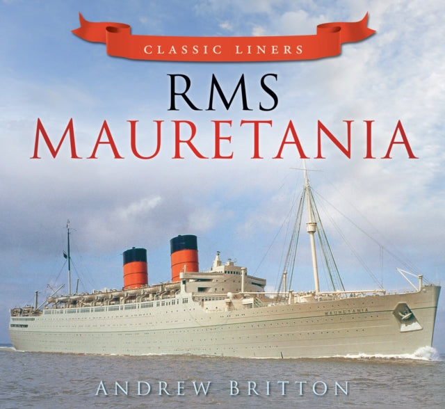 Book cover of: RMS Mauretania. By: Andrew Britton