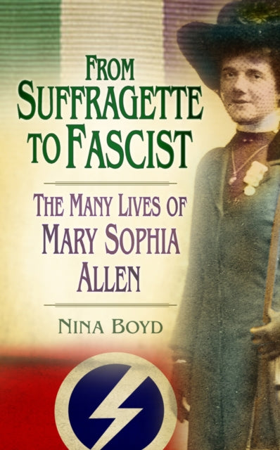 Book cover of: From Suffragette to Fascist. By: Nina Boyd